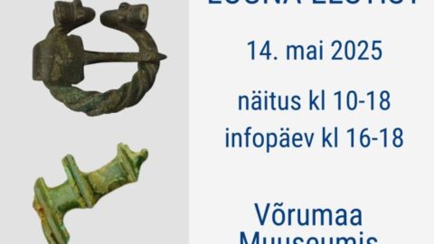14. mail 2025 ühepäevanäitus ja infopäev arheoloogiahuvilistele