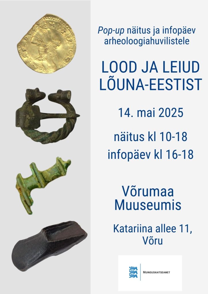 14. mail 2025 ühepäevanäitus ja infopäev arheoloogiahuvilistele