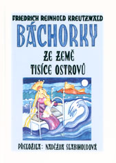 Fr. R. Kreutzwald „Bachorky ze zeme tisice ostrovu“