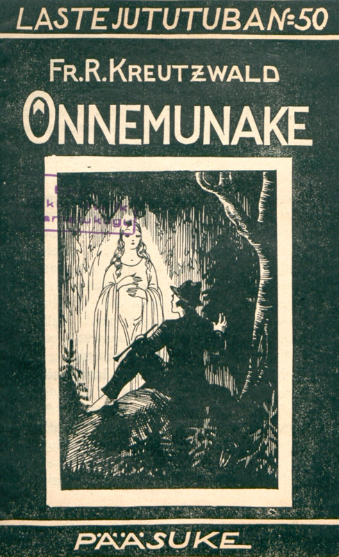 Fr. R. Kreutzwald „Õnnemunake“